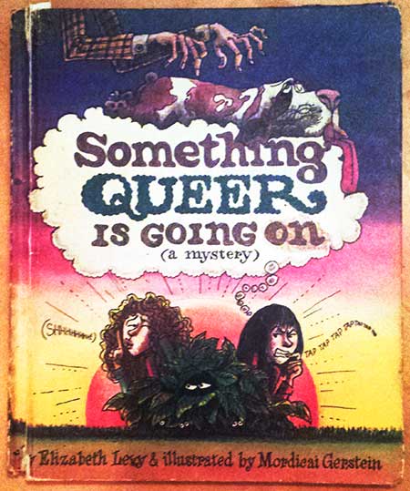 Something Queer is Going On.
